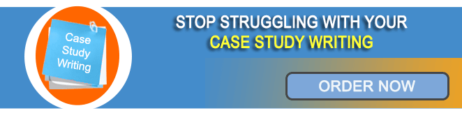 Order Your Case Study Writing 