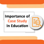Importance of Case Study in Education
