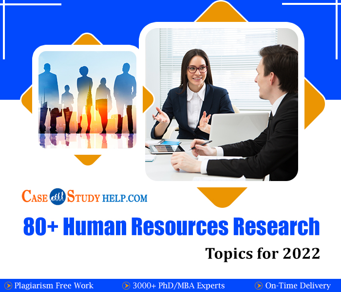 80+ Human Resources Research Topics for 2022