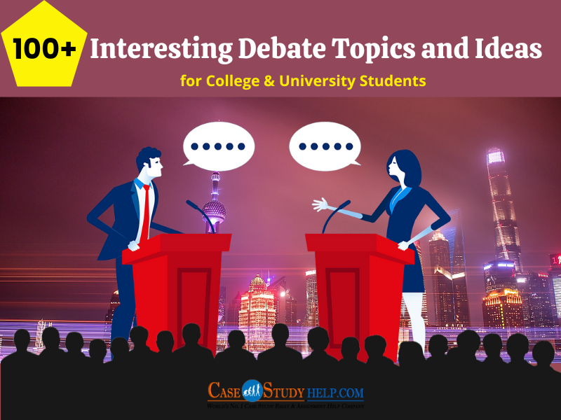 100+ Interesting Debate Topics and Ideas for College & University Students