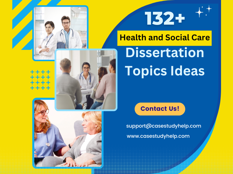  Health and Social Care Dissertation Topics Ideas