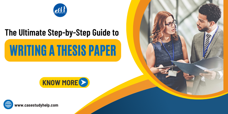 The Ultimate Step-by-Step Guide to Writing a Thesis Paper