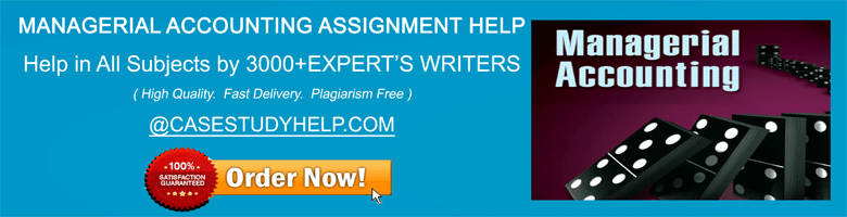 assignment on managerial accounting by expert help